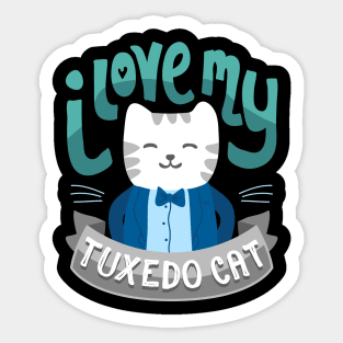 I Love My Tuxedo Cat -  Cat Lady Tshirt Sticker